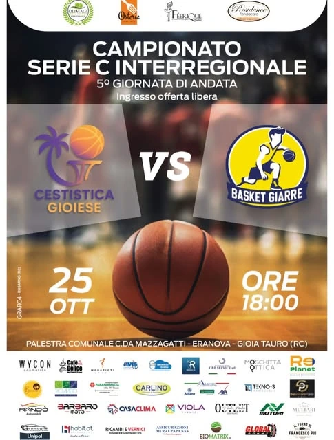 Locandina di Cestistica Gioiese &ndash; Basket Giarre, 5&ordf; giornata di andata del campionato Serie C Interregionale: domenica 25 ottobre, ore 18:00, Palestra Comunale C.da Mazzagatti &ndash; Eranova, Gioia Tauro (RC), ingresso a offerta libera.